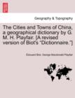 Image for The Cities and Towns of China, a geographical dictionary by G. M. H. Playfair. [A revised version of Biot&#39;s &quot;Dictionnaire.&quot;]