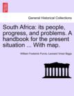 Image for South Africa : Its People, Progress, and Problems. a Handbook for the Present Situation ... with Map.