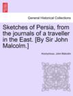 Image for Sketches of Persia, from the Journals of a Traveller in the East. [By Sir John Malcolm.]