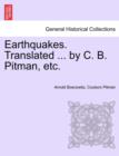 Image for Earthquakes. Translated ... by C. B. Pitman, Etc.