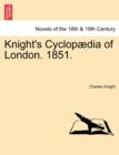 Image for Knight&#39;s Cyclopaedia of London. 1851.