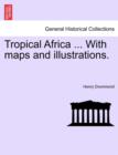 Image for Tropical Africa ... with Maps and Illustrations. Fourth Edition