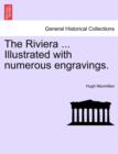 Image for The Riviera ... Illustrated with Numerous Engravings.
