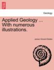 Image for Applied Geology ... with Numerous Illustrations.