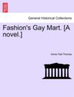 Image for Fashion&#39;s Gay Mart. [A Novel.]