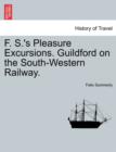 Image for F. S.&#39;s Pleasure Excursions. Guildford on the South-Western Railway.