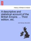 Image for A descriptive and statistical account of the British Empire. ... Third edition, etc.