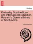 Image for Kimberley South African and International Exhibition. Reunert&#39;s Diamond Mines of South Africa.