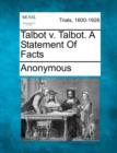 Image for Talbot V. Talbot. a Statement of Facts