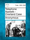 Image for Telephone Appeals - Overland Case