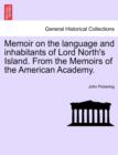 Image for Memoir on the Language and Inhabitants of Lord North&#39;s Island. from the Memoirs of the American Academy.