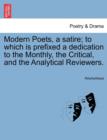 Image for Modern Poets, a Satire; To Which Is Prefixed a Dedication to the Monthly, the Critical, and the Analytical Reviewers.