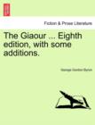 Image for The Giaour ... Eighth Edition, with Some Additions.