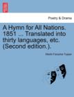 Image for A Hymn for All Nations. 1851 ... Translated Into Thirty Languages, Etc. (Second Edition.).