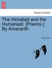 Image for The Himaliad and the Humaniad. [Poems.] by Amaranth.