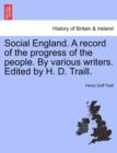 Image for Social England. A record of the progress of the people. By various writers. Edited by H. D. Traill.