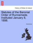 Image for Statutes of the Baronial Order of Runnemede. Instituted January 8, 1898.