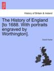 Image for The History of England [To 1688. with Portraits Engraved by Worthington].