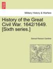 Image for History of the Great Civil War. 1642/1649. [Sixth series.] VOL.I