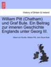 Image for William Pitt (Chatham) Und Graf Bute. Ein Beitrag Zur Inneren Geschichte Englands Unter Georg III.