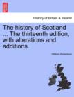 Image for The History of Scotland ... the Sixteenth Edition, with Alterations and Additions. Vol. II.