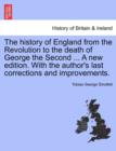 Image for The history of England from the Revolution to the death of George the Second ... A new edition. With the author&#39;s last corrections and improvements.