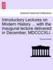 Image for Introductory Lectures on Modern History ... with the Inaugural Lecture Delivered in December, MDCCCXLI.