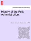 Image for History of the Polk Administration.