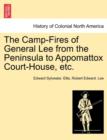 Image for The Camp-Fires of General Lee from the Peninsula to Appomattox Court-House, Etc.