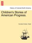 Image for Children&#39;s Stories of American Progress.