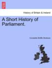 Image for A Short History of Parliament.
