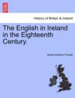 Image for The English in Ireland in the Eighteenth Century.