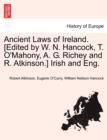 Image for Ancient Laws of Ireland. [Edited by W. N. Hancock, T. O&#39;Mahony, A. G. Richey and R. Atkinson.] Irish and Eng.