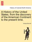 Image for A History of the United States, from the Discovery of the American Continent to the Present Time. Vol. VIII
