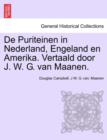 Image for de Puriteinen in Nederland, Engeland En Amerika. Vertaald Door J. W. G. Van Maanen.