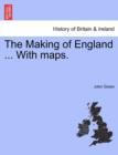 Image for The Making of England ... with Maps.