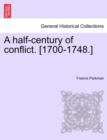Image for A Half-Century of Conflict. [1700-1748.]