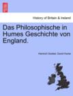 Image for Das Philosophische in Humes Geschichte Von England.