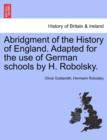 Image for Abridgment of the History of England. Adapted for the Use of German Schools by H. Robolsky.