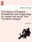 Image for The History of England ... Embellished with engravings on copper and wood, from Thurston&#39;s designs.