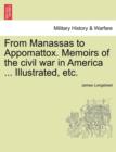 Image for From Manassas to Appomattox. Memoirs of the Civil War in America ... Illustrated, Etc.
