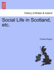 Image for Social Life in Scotland, etc.