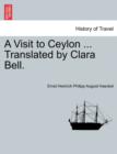 Image for A Visit to Ceylon ... Translated by Clara Bell.