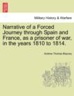 Image for Narrative of a Forced Journey through Spain and France, as a prisoner of war, in the years 1810 to 1814. VOL. I