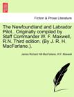 Image for The Newfoundland and Labrador Pilot.. Originally compiled by Staff Commander W. F. Maxwell, R.N. Third edition. (By J. R. H. MacFarlane.).