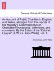 Image for An Account of Public Charities in England and Wales, Abridged from the Reports of His Majesty&#39;s Commissioners on Charitable Foundations, with Notes,