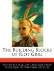 Image for The Building Blocks of Riot Grrl