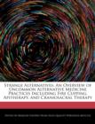 Image for Strange Alternatives : An Overview of Uncommon Alternative Medicine Practices Including Fire Cupping, Apitherapy, and Craniosacral Therapy