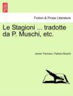 Image for Le Stagioni ... Tradotte Da P. Muschi, Etc.
