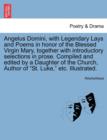 Image for Angelus Domini, with Legendary Lays and Poems in Honor of the Blessed Virgin Mary, Together with Introductory Selections in Prose. Compiled and Edited by a Daughter of the Church, Author of St. Luke, 